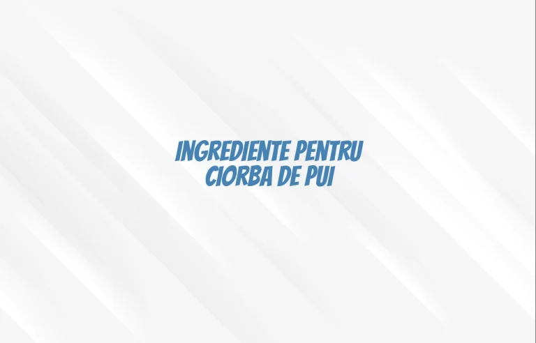 ingrediente ciorba de pui