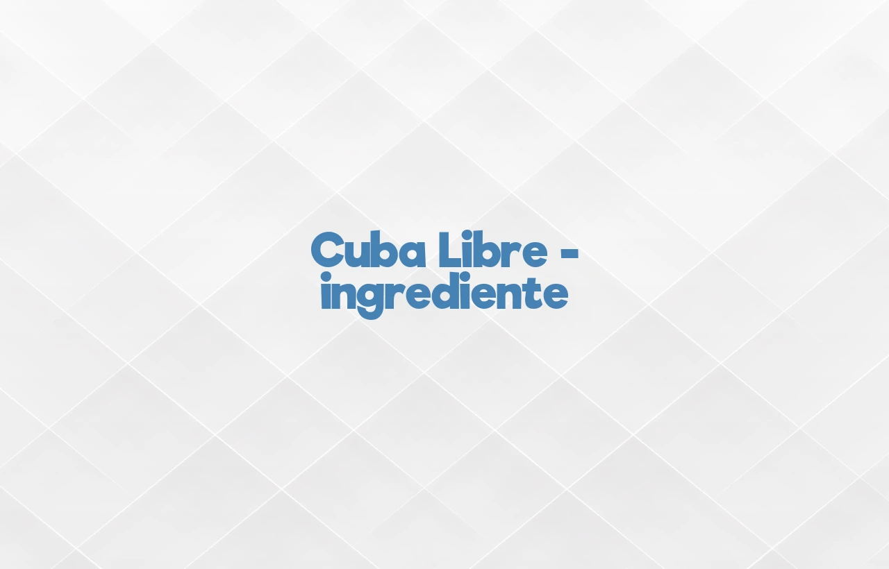 cuba libre ingrediente