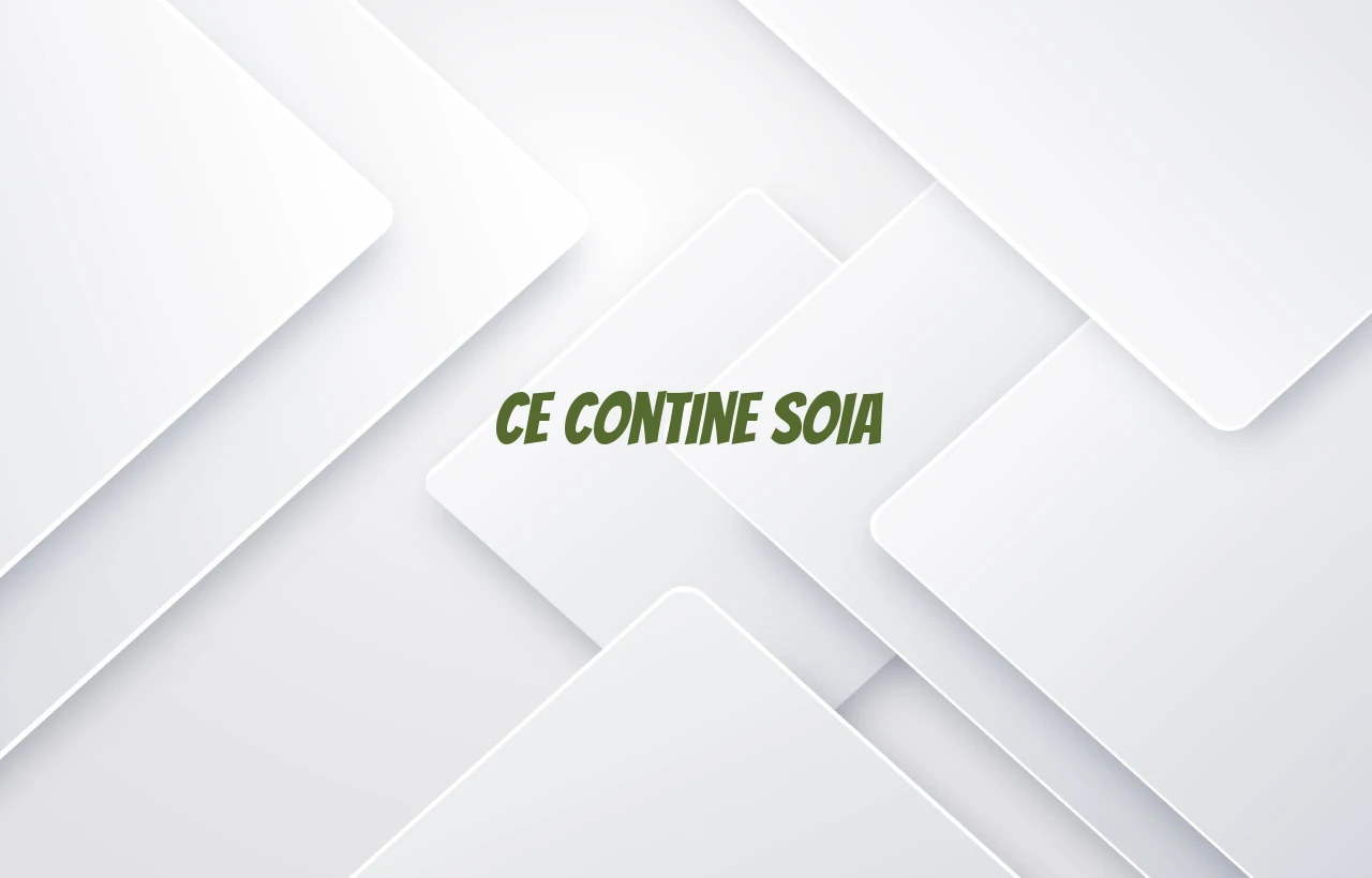 ce contine soia