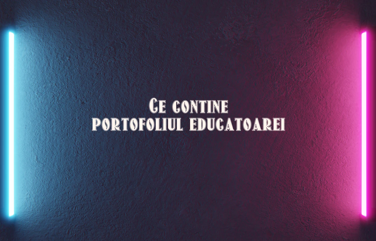 ce contine portofoliul educatoarei